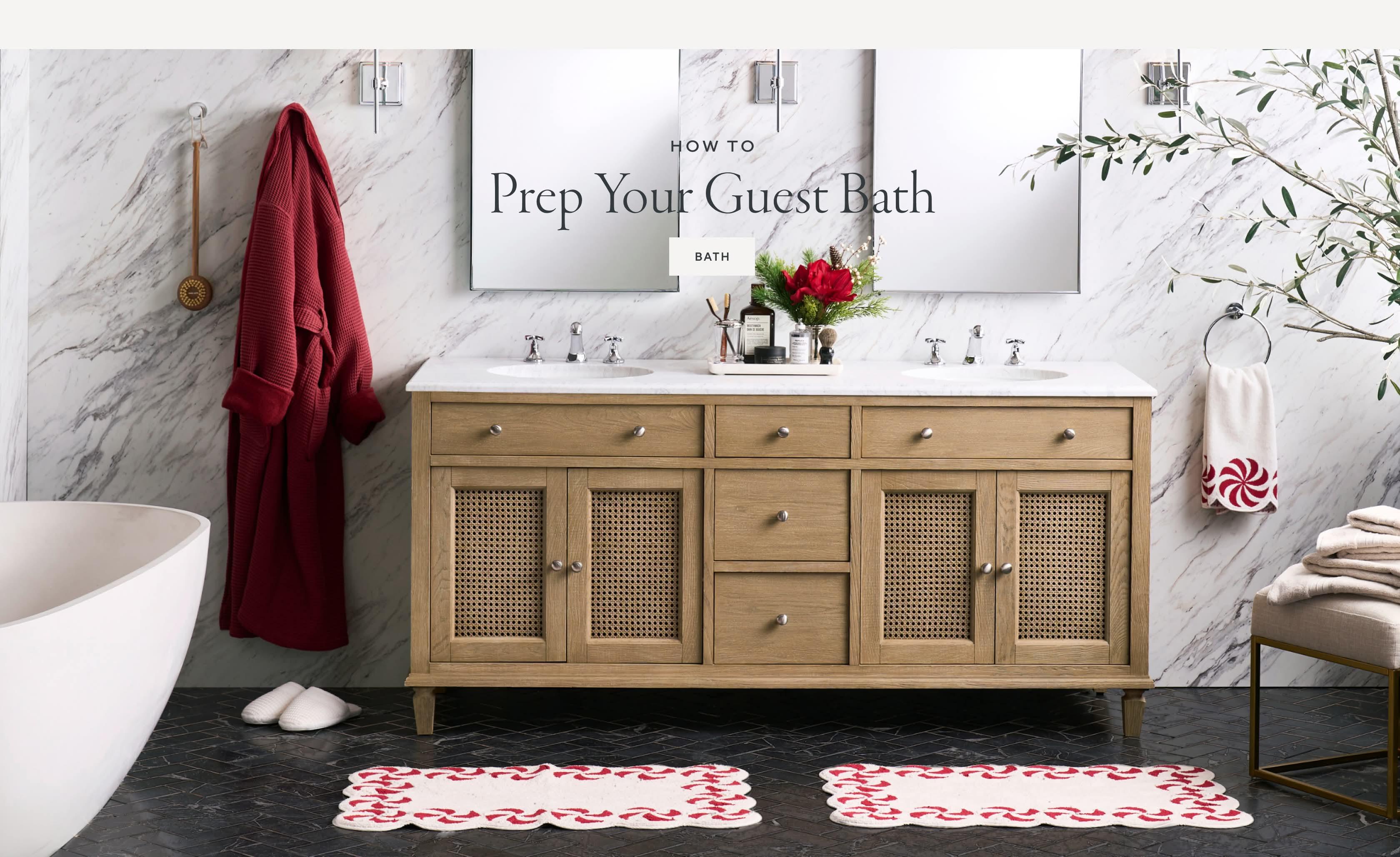 How to Prep Your Guest Bath. Shop In-stock bath.